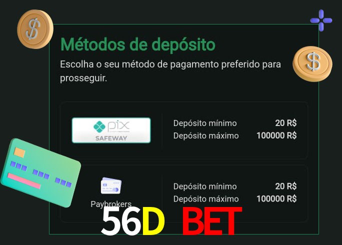 O cassino 56D Bet oferece uma grande variedade de métodos de pagamento