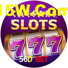 56D Bet